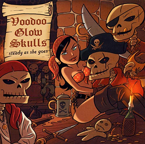 VOODOO GLOW SKULLS - STEADY AS SHE GOES For Cheap