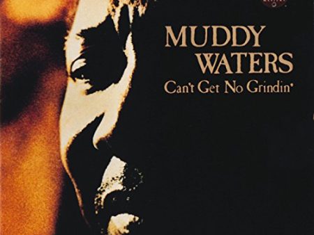 WATERS, MUDDY - CAN T GET NO GRINDIN Discount