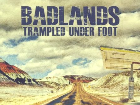 TRAMPLED UNDER FOOT - BADLANDS For Sale