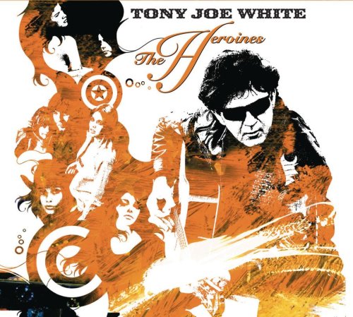 WHITE, TONY JOE - HEROINES,THE Sale